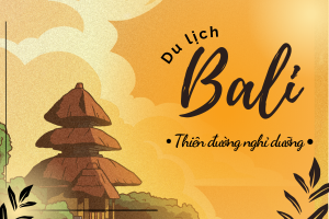 Tour Bali – Thiên Đường Nghỉ Dưỡng